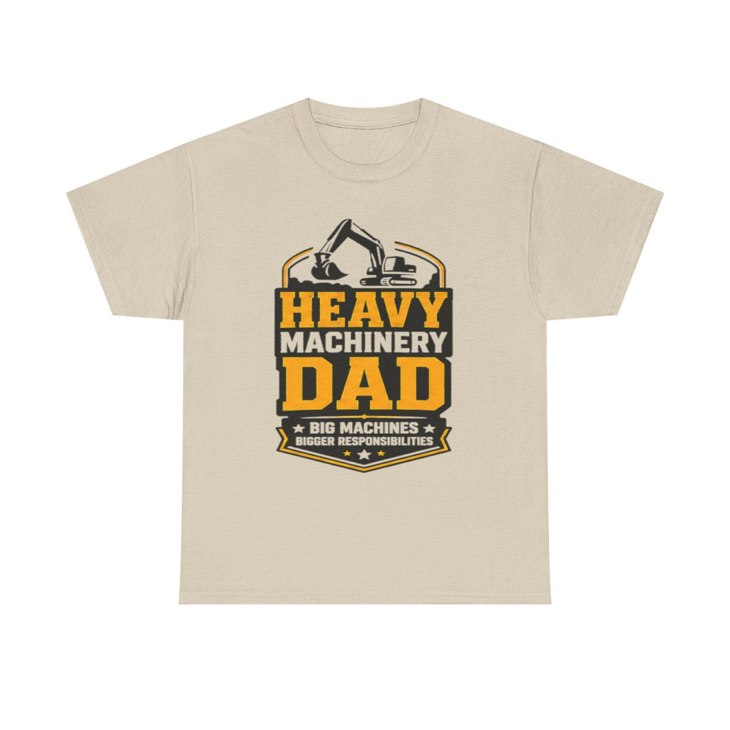Heavy Machinery Dad T-Shirt | Excavator Construction Dad Tee, Excellent Gift!