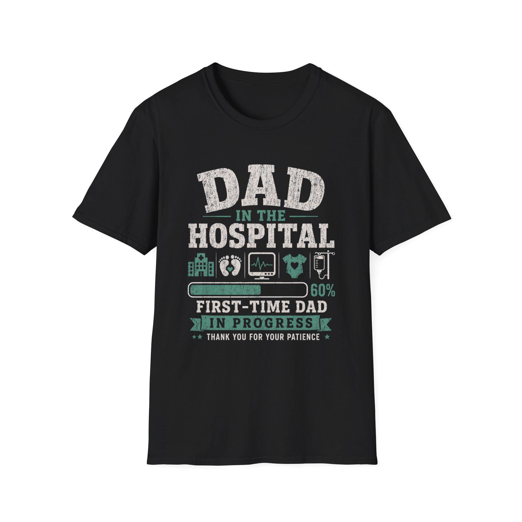 Dad in the Hospital T-Shirt New, First-Time Dad Recovery Tee