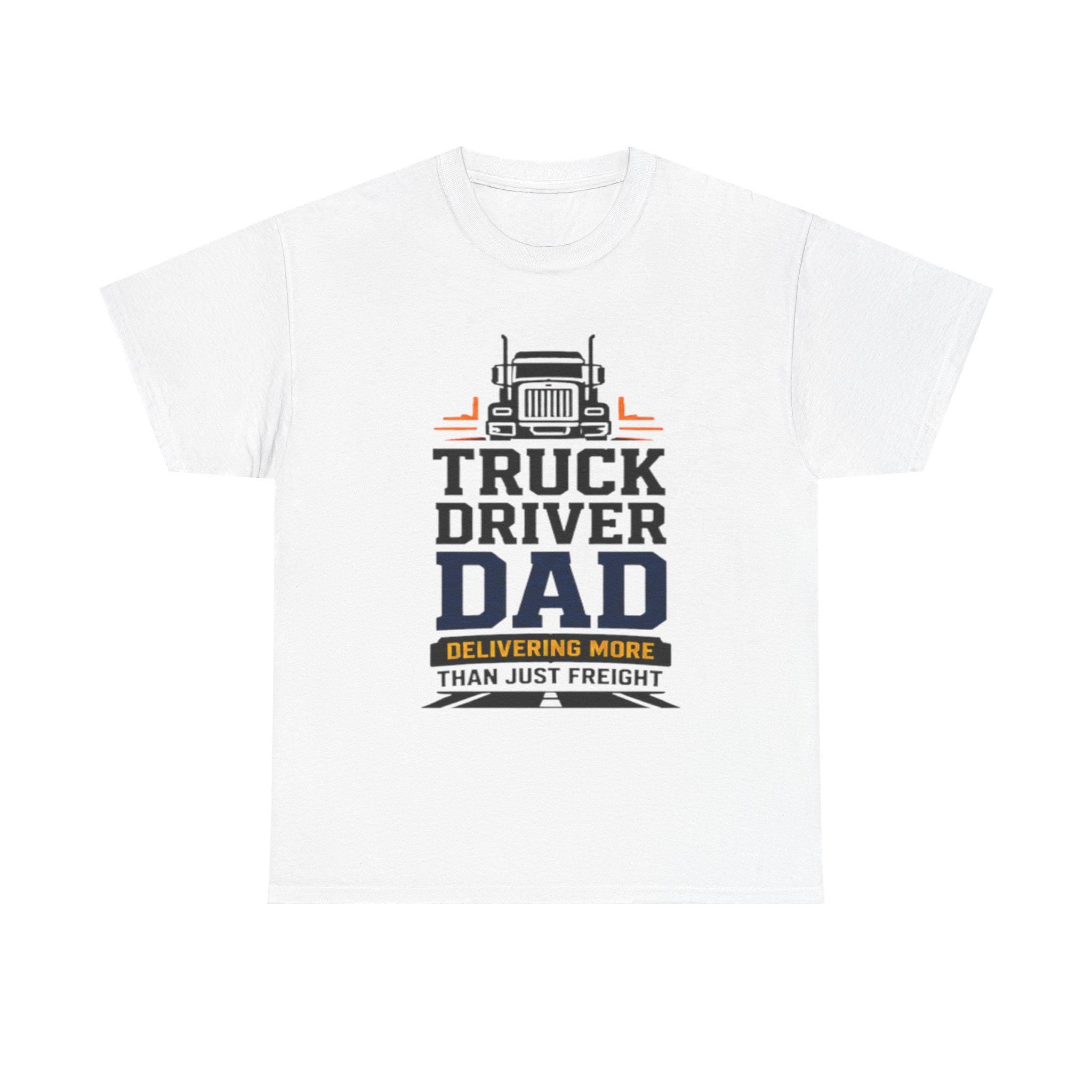 Truck Driver Dad T-Shirt | Heavyweight Cotton, Long-Haul Life Graphic, Excellent Gift!