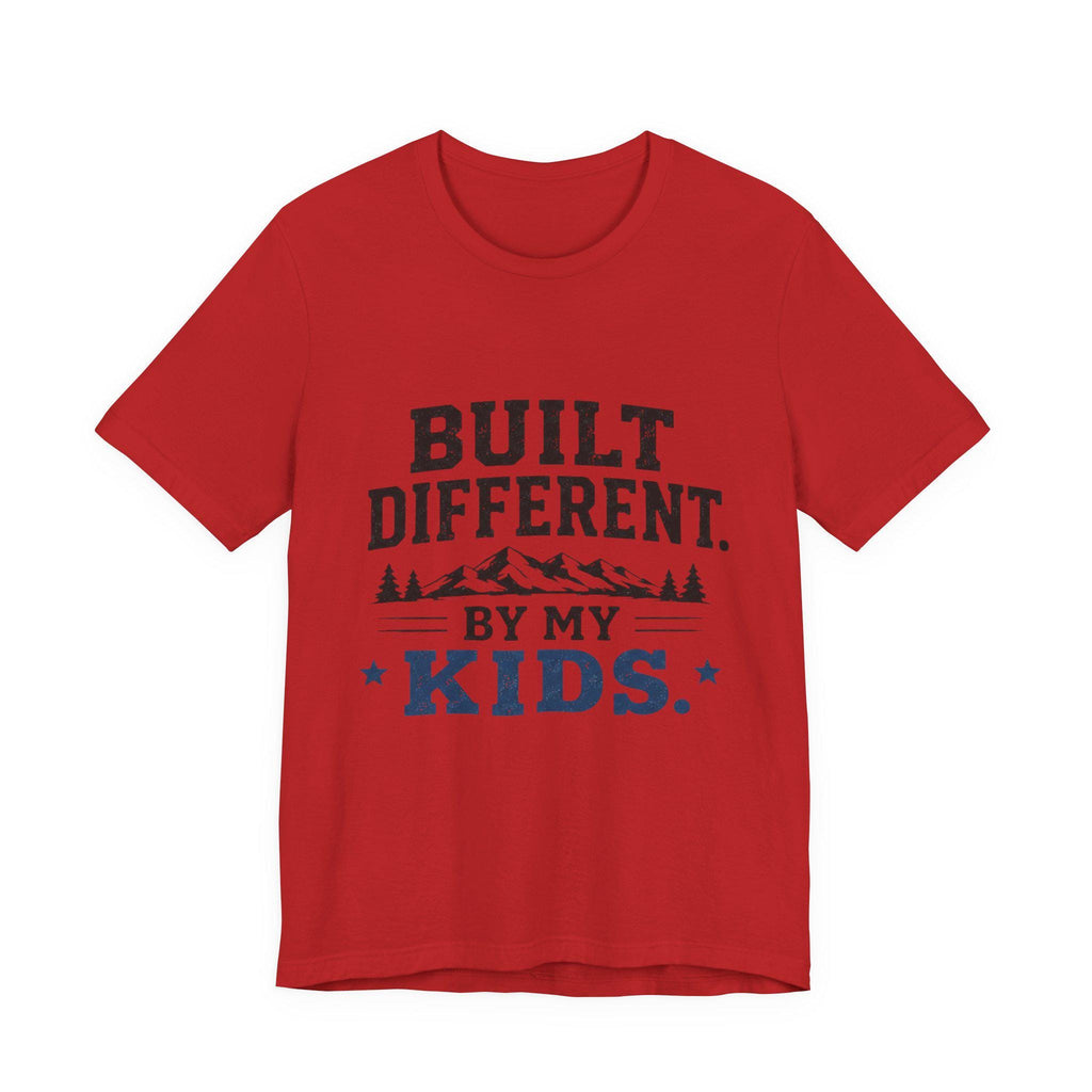 Built Different by My Kids T-Shirt | Parenting Humor Tee, Excellent Gift!