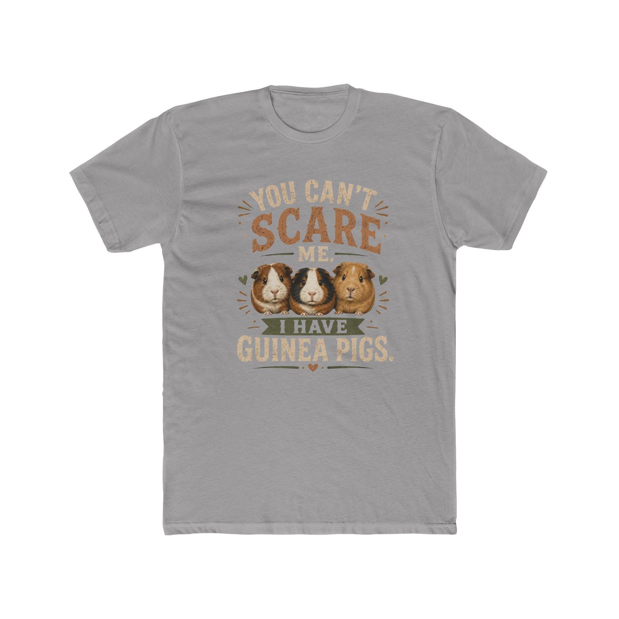 You Can't Scare Me I Have Guinea Pigs T-Shirt | Guinea Pig Tee, Excellent Gift!