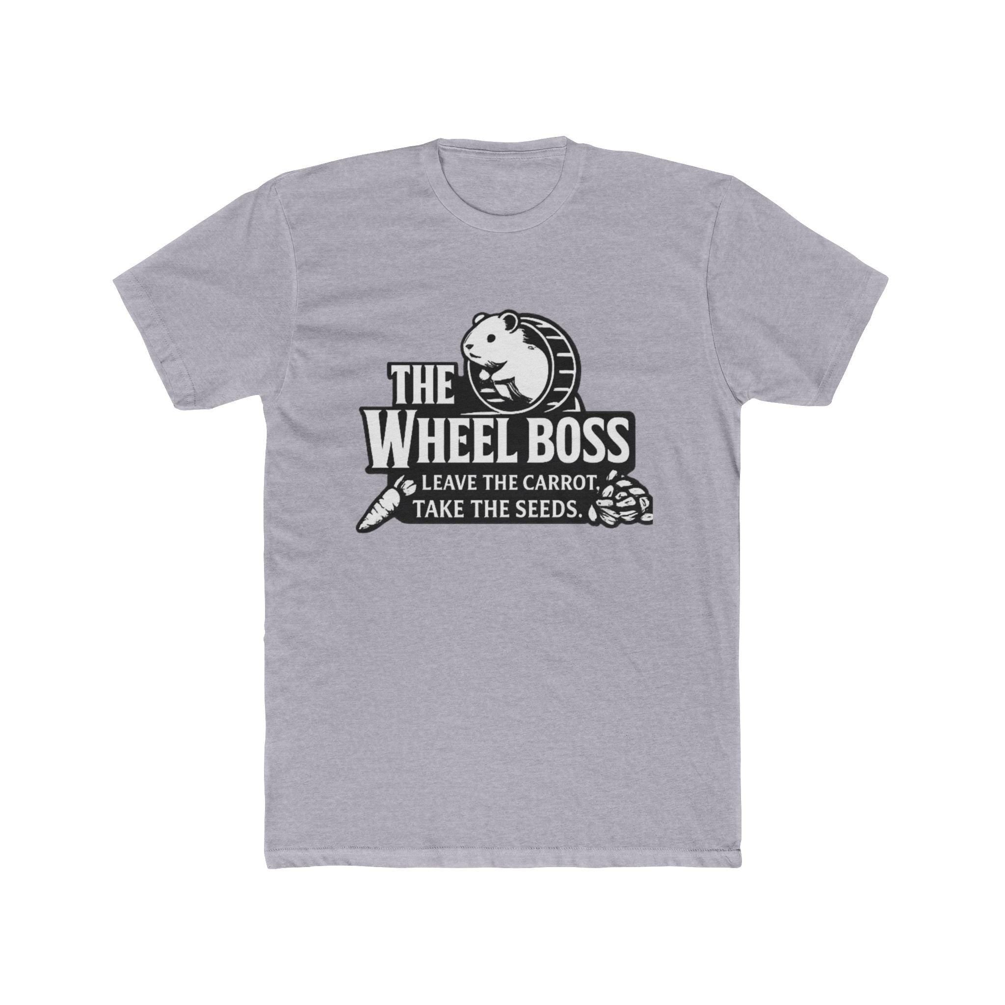 Wheel Boss Hamster Logo Tee | "Leave the Carrot, Take the Seeds", Excellent Gift!