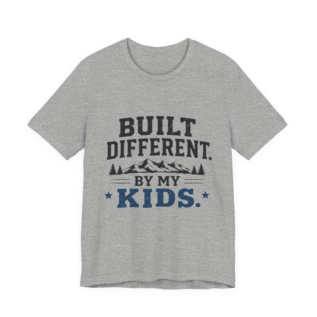 Built Different by My Kids T-Shirt | Parenting Humor Tee, Excellent Gift!