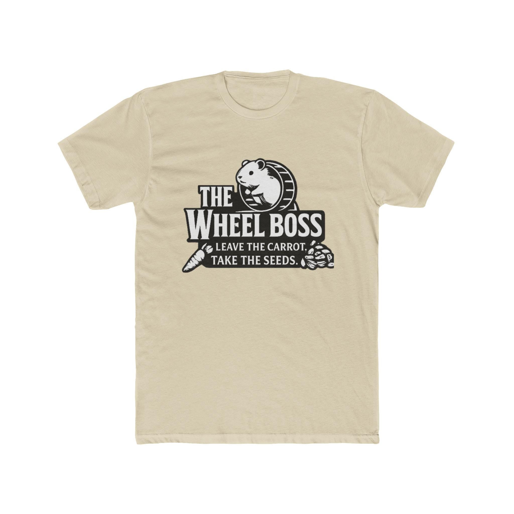 Wheel Boss Hamster Logo Tee | "Leave the Carrot, Take the Seeds", Excellent Gift!