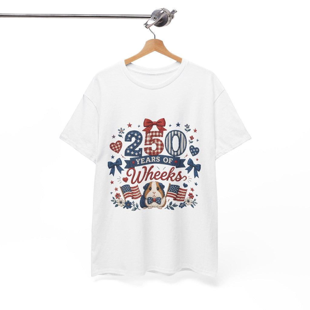 250 Years of Wheeks T-Shirt | Patriotic Guinea Pig Fourth of July, Excellent Gift!