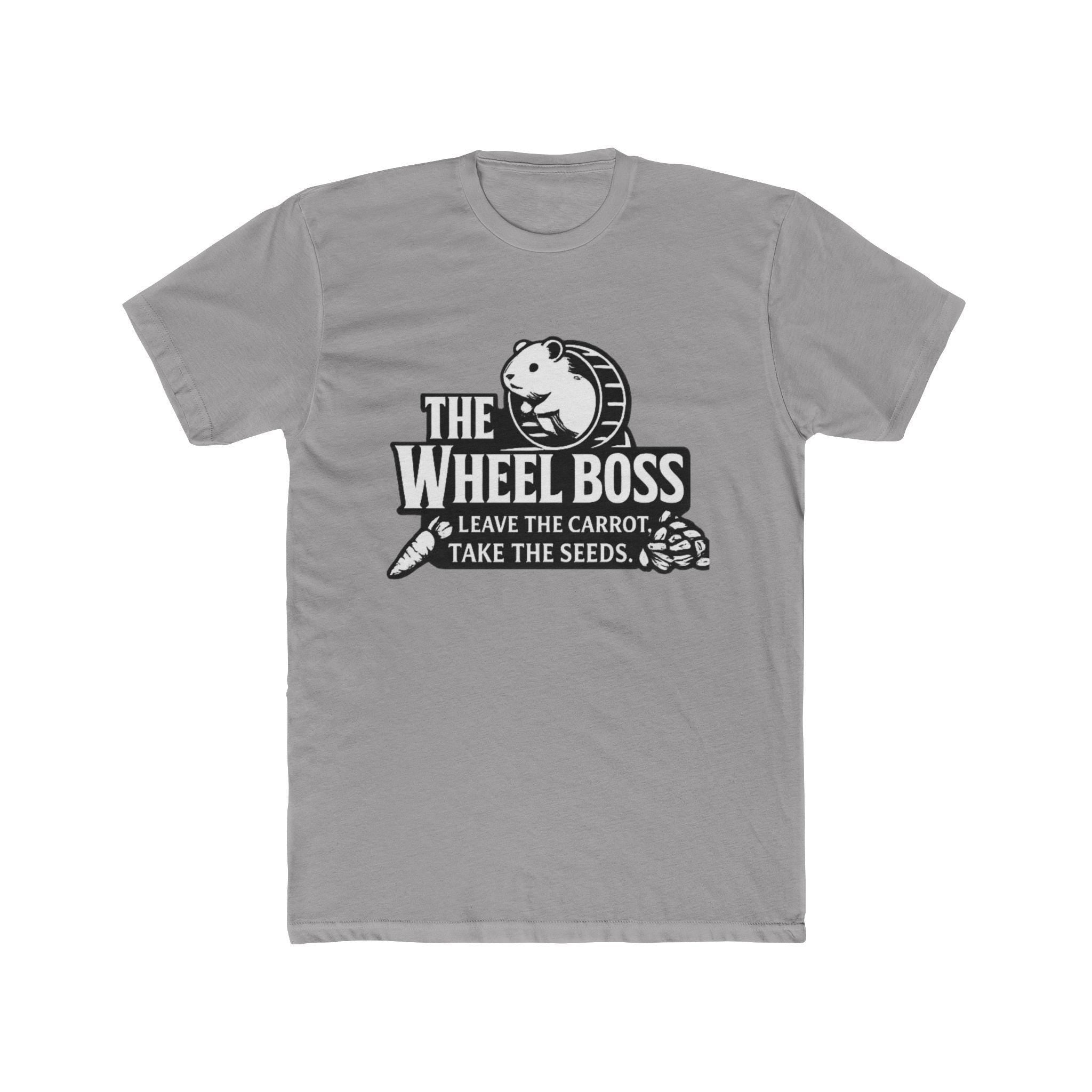 Wheel Boss Hamster Logo Tee | "Leave the Carrot, Take the Seeds", Excellent Gift!
