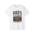 Dad's Classroom Lessons for Life T-Shirt | Teacher Dad School Design, Excellent Gift!