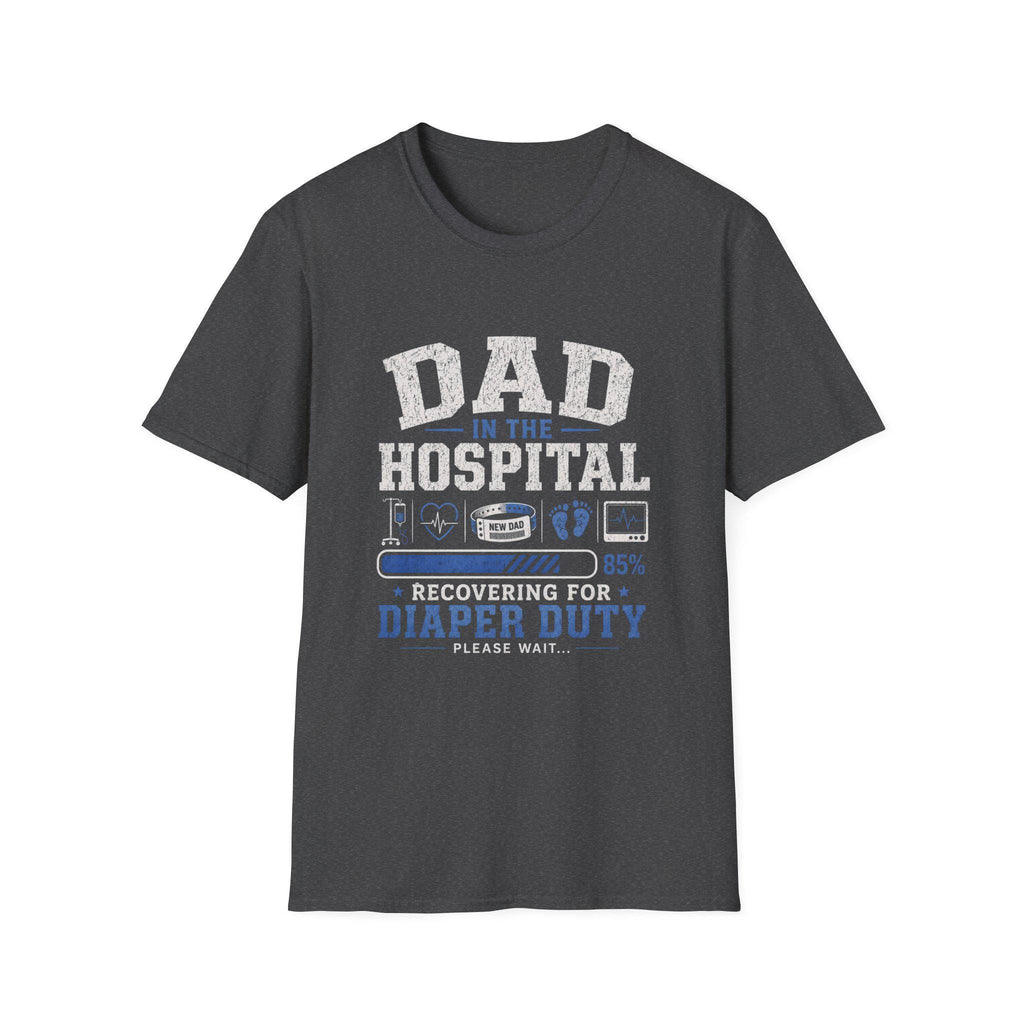 Dad in the Hospital T-Shirt New, First-Time Dad Recovery Tee 250th Anniversary, Father's Day Gift, Excellent Gift!