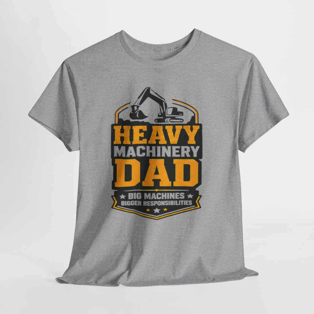 Heavy Machinery Dad T-Shirt | Excavator Construction Dad Tee, Excellent Gift!