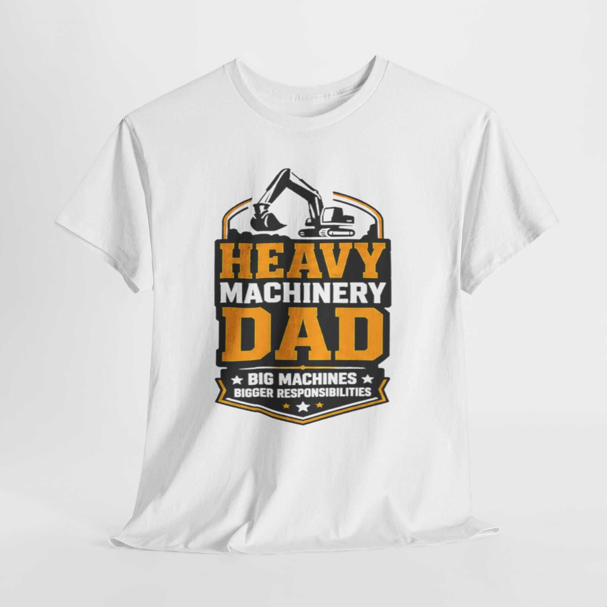 Heavy Machinery Dad T-Shirt | Excavator Construction Dad Tee, Excellent Gift!