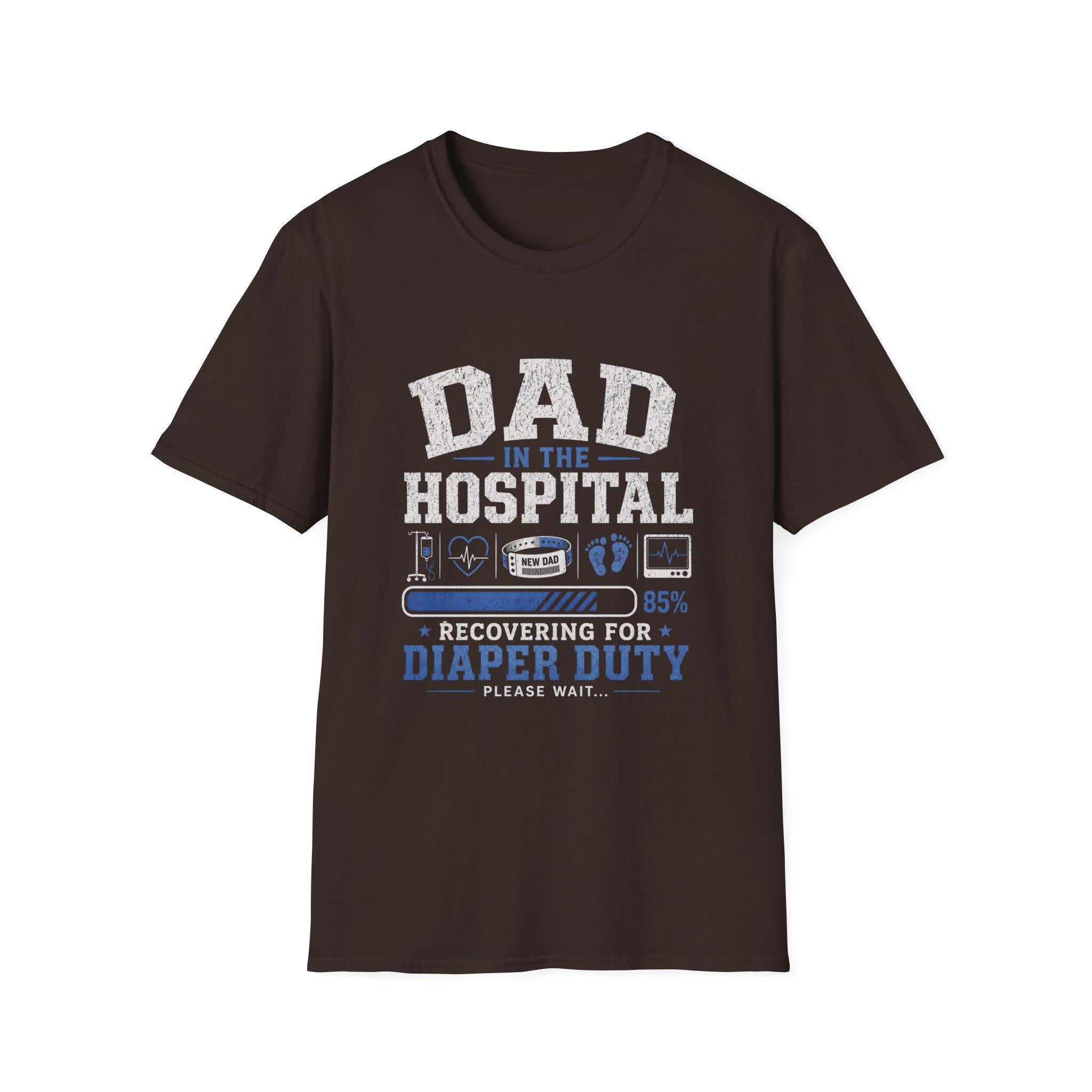 Dad in the Hospital T-Shirt New, First-Time Dad Recovery Tee
