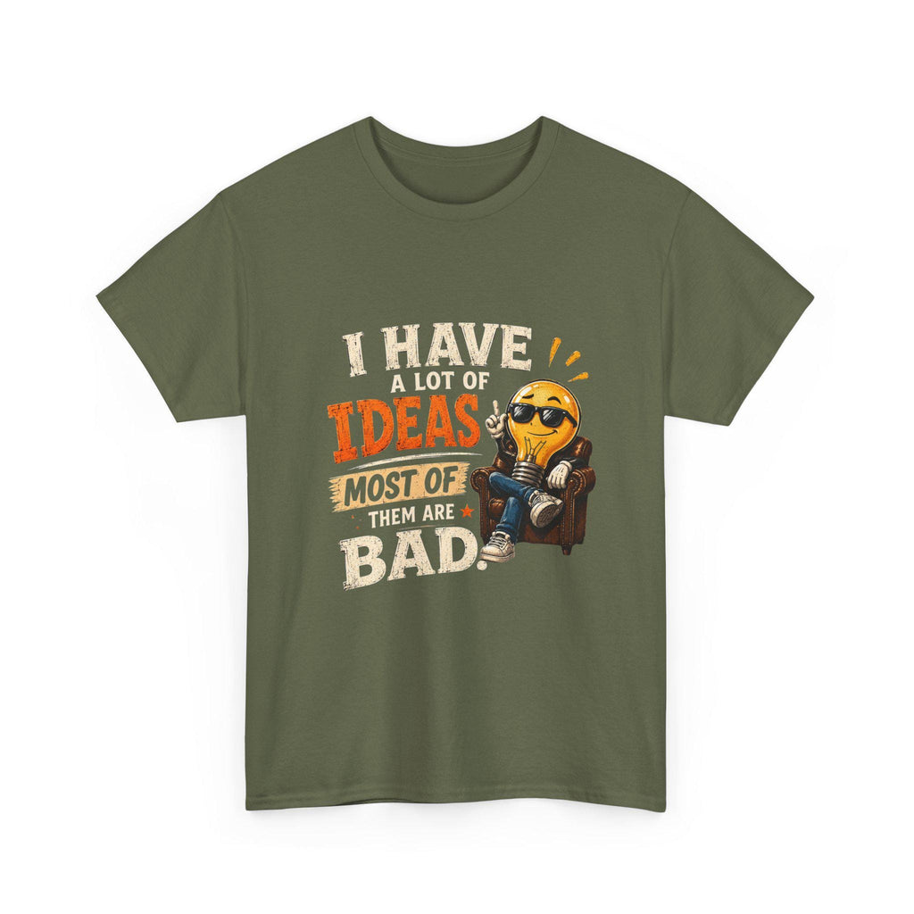 I Have A Lot Of Ideas Most Of Them Are Bad T-Shirt | Funny Emoji Design, Excellent Gift!