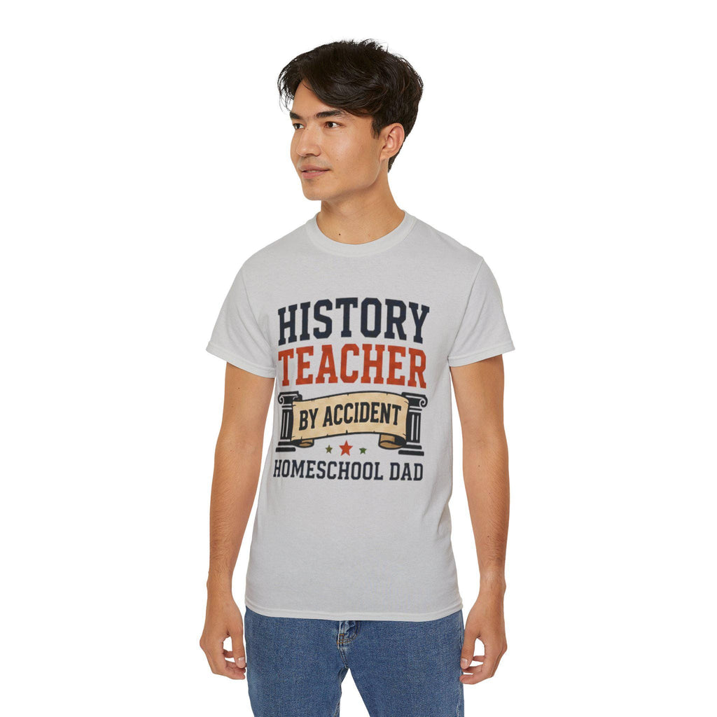 History Teacher by Accident T-Shirt | Homeschool Dad Tee, Vintage Feel Cotton, Excellent Gift!