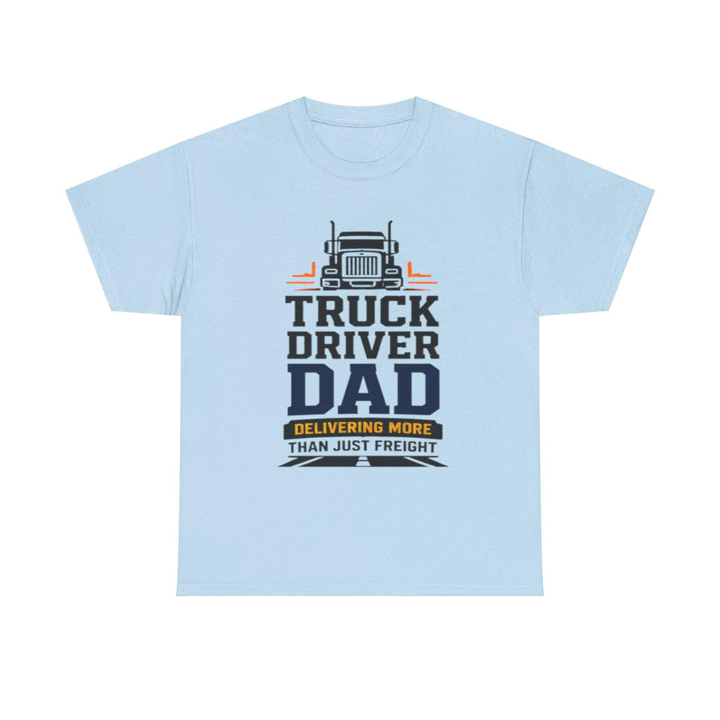 Truck Driver Dad T-Shirt | Heavyweight Cotton, Long-Haul Life Graphic, Excellent Gift!