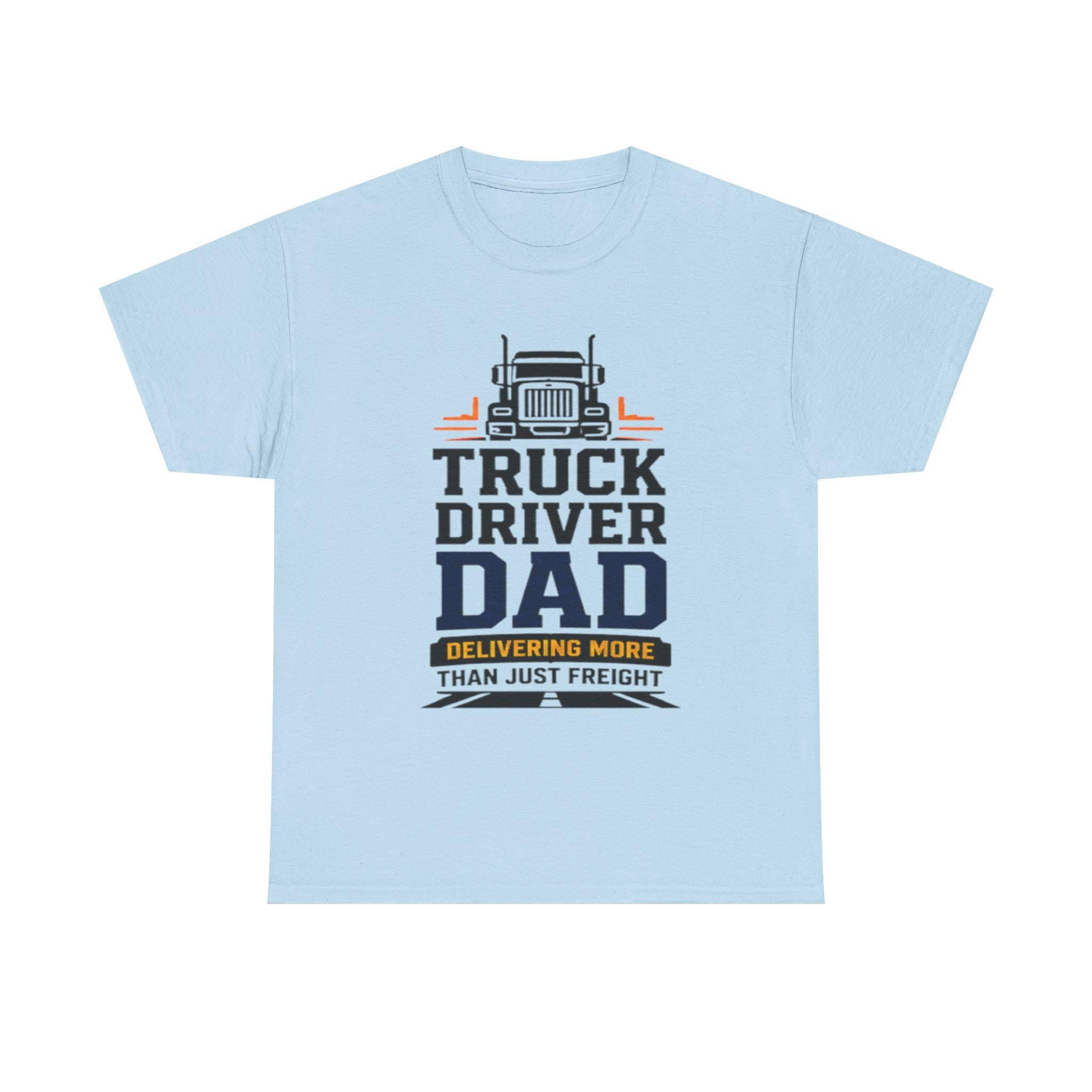 Truck Driver Dad T-Shirt | Heavyweight Cotton, Long-Haul Life Graphic, Excellent Gift!