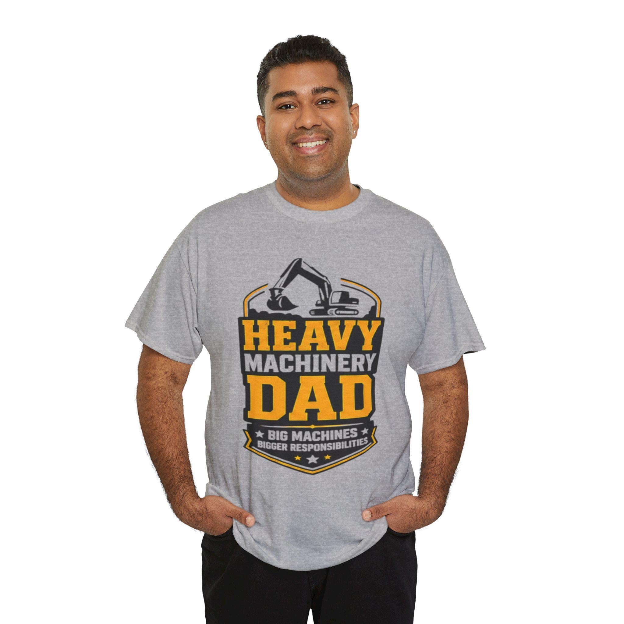 Heavy Machinery Dad T-Shirt | Excavator Construction Dad Tee, Excellent Gift!