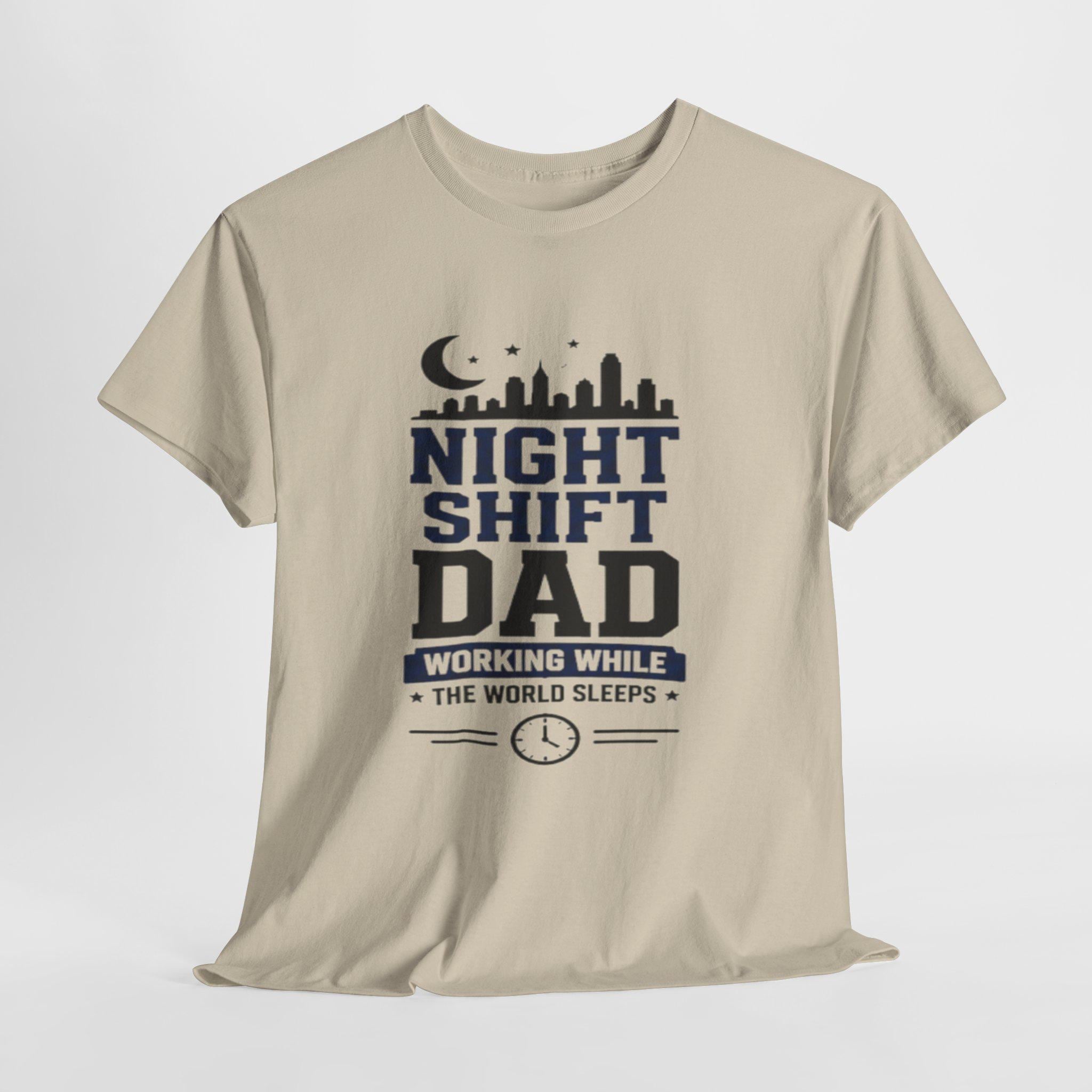 Night Shift Dad T-Shirt | Working While World Sleeps Skyline Tee, Excellent Gift!