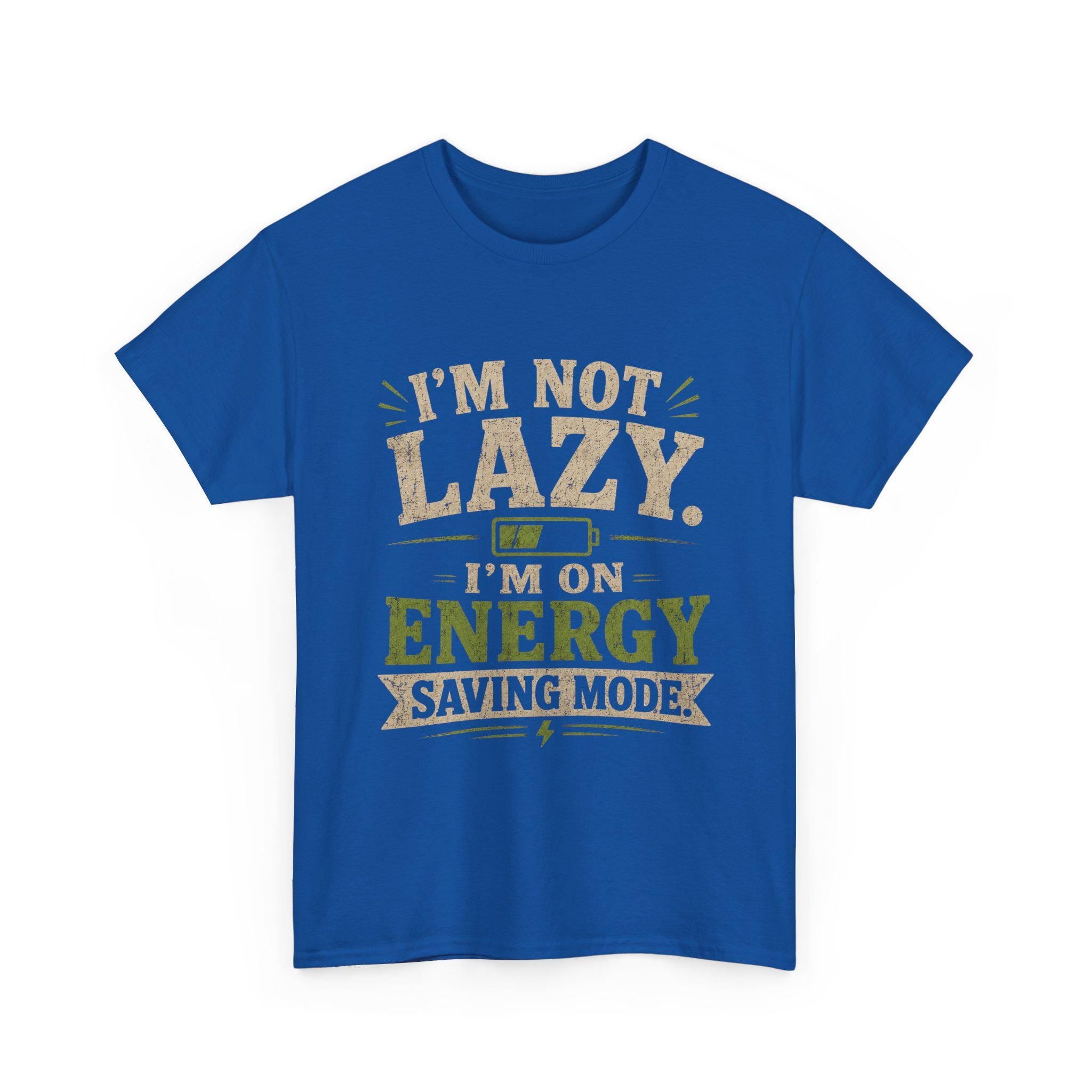 I'm Not Lazy I'm On Energy Saving Mode T-Shirt | Funny Quote Tee, Excellent Gift!