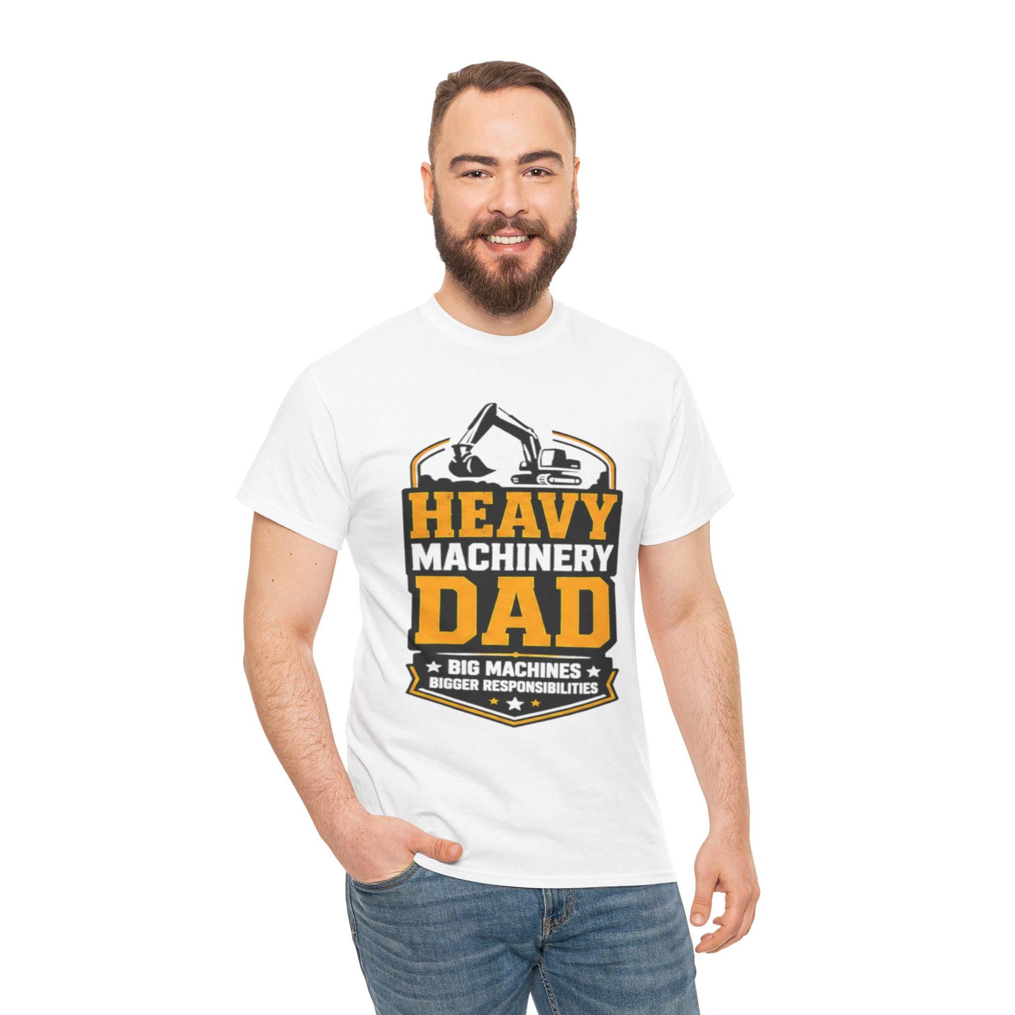 Heavy Machinery Dad T-Shirt | Excavator Construction Dad Tee, Excellent Gift!