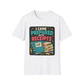 I Came Prepared With Receipts T-Shirt | Funny Accountant Bookkeeper Tee