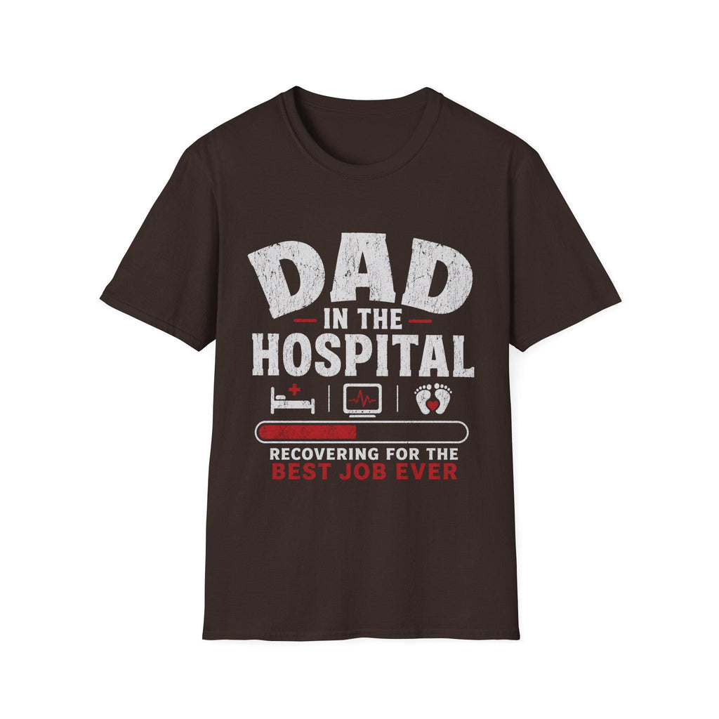 Dad in the Hospital T-Shirt | Best Job Ever, New Dad Tee