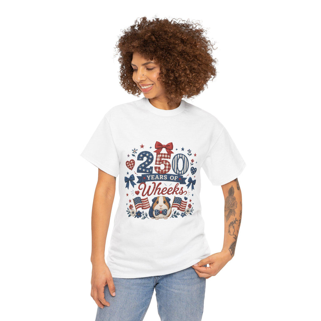 250 Years of Wheeks T-Shirt | Patriotic Guinea Pig Fourth of July, Excellent Gift!