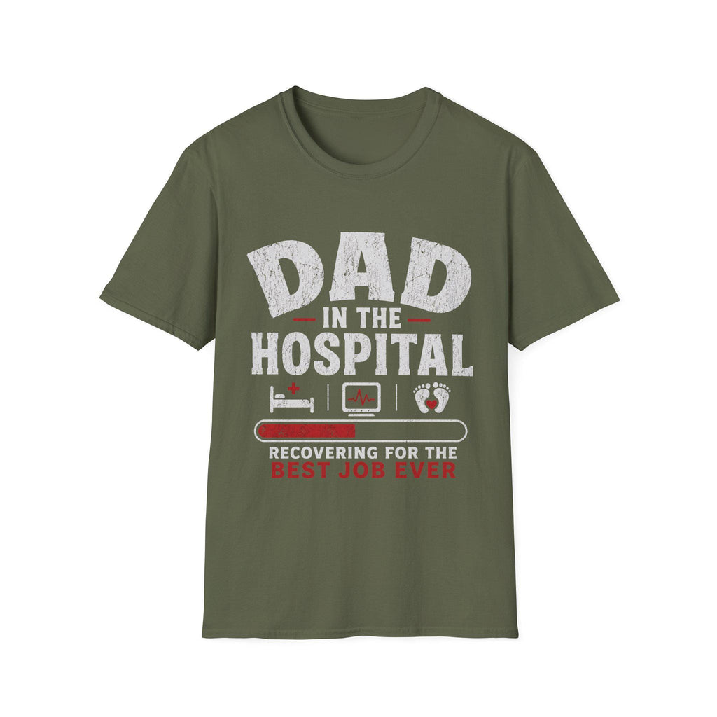 Dad in the Hospital T-Shirt | Best Job Ever, New Dad Tee