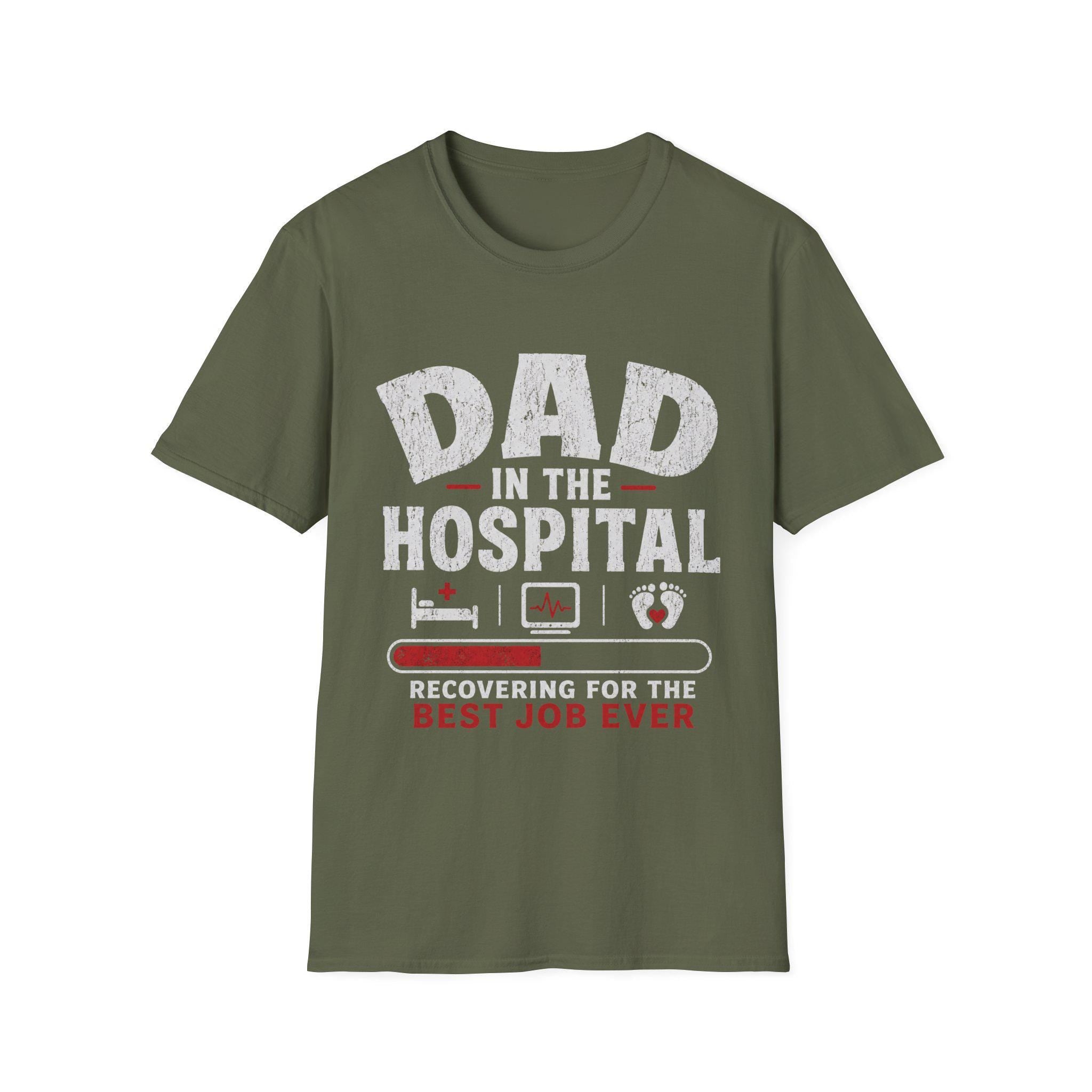 Dad in the Hospital T-Shirt | Best Job Ever, New Dad Tee