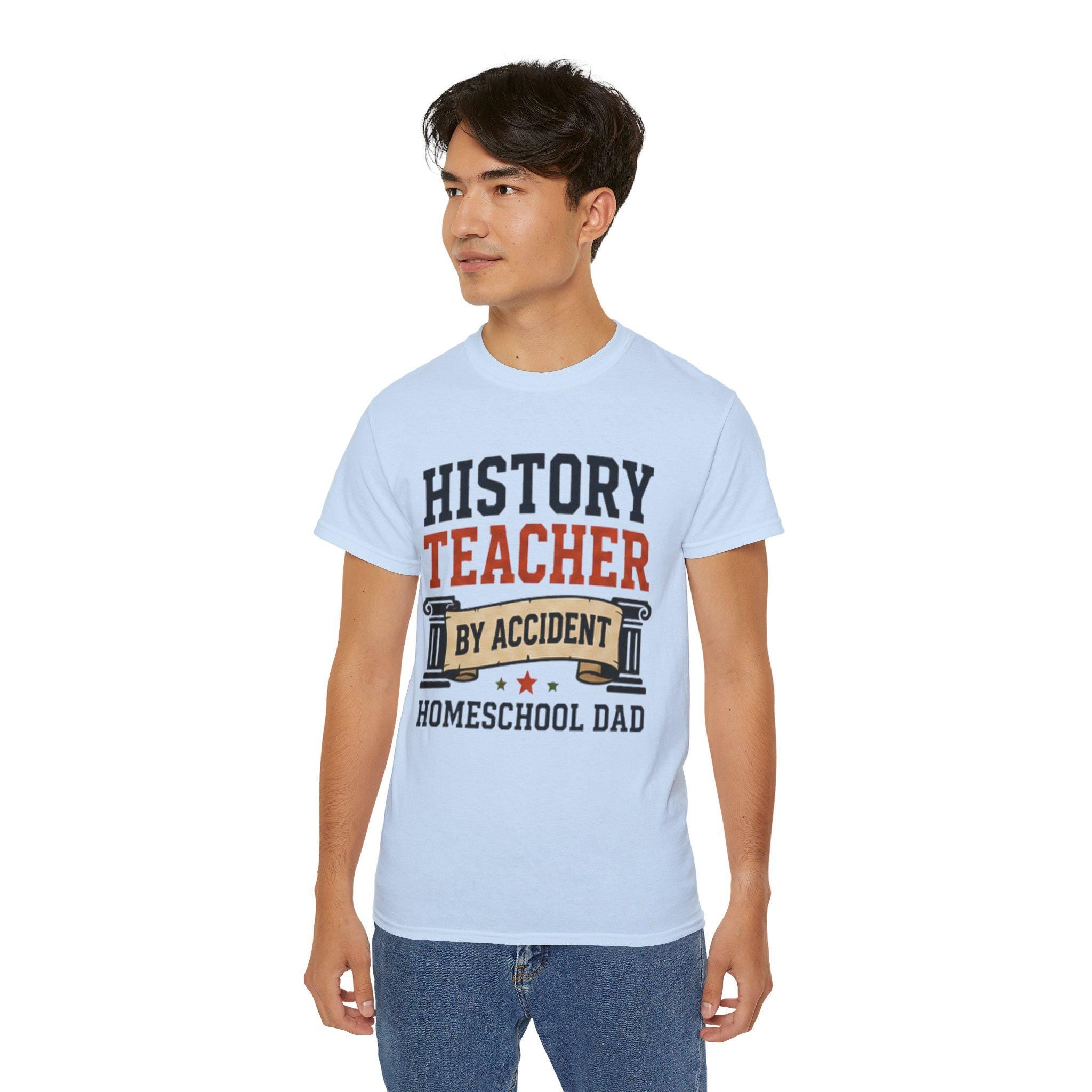 History Teacher by Accident T-Shirt | Homeschool Dad Tee, Vintage Feel Cotton, Excellent Gift!