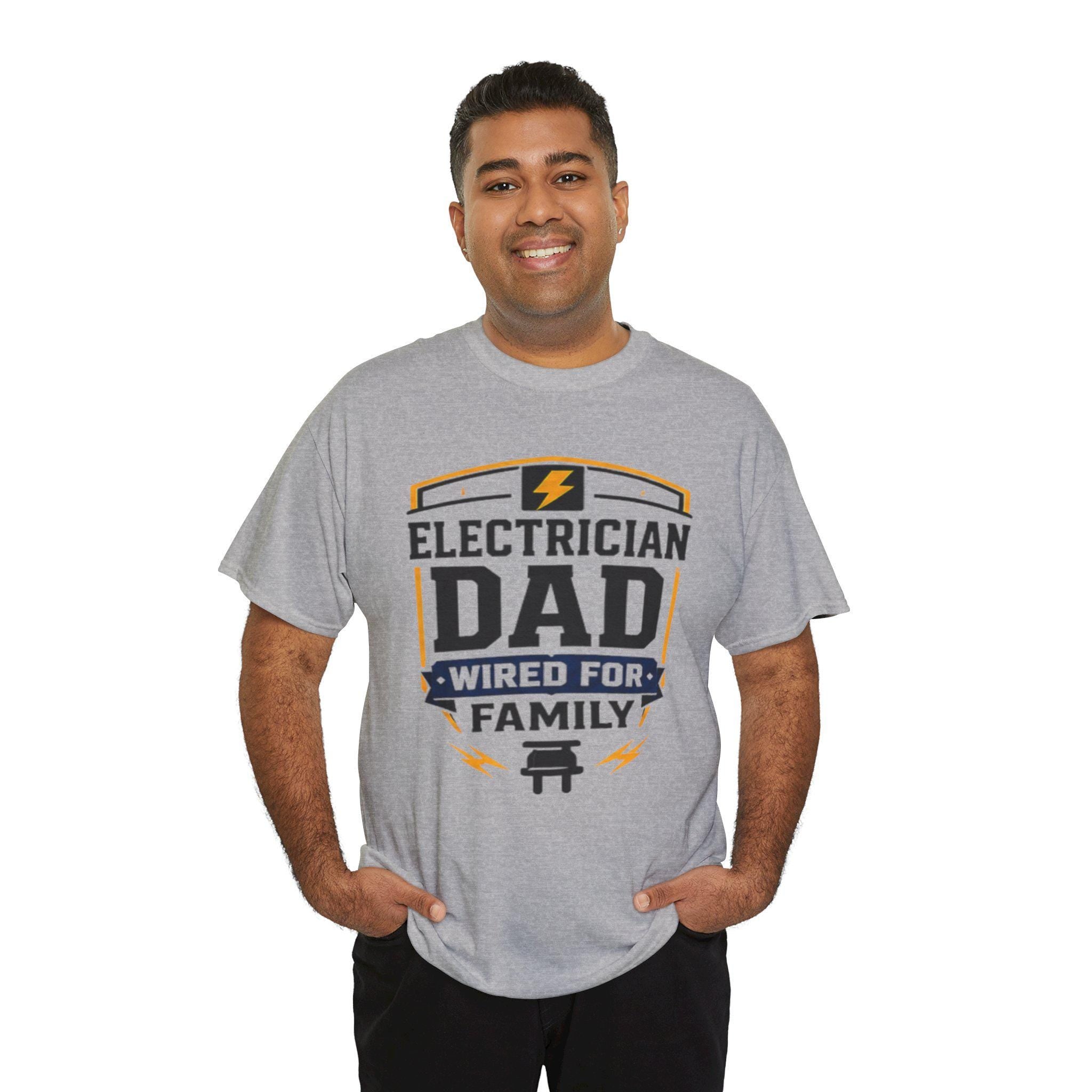 Electrician Dad Wired For Family T-Shirt | Tradesman Pride Tee | Father's Day, Dad Birthday Gift, Excellent Gift!