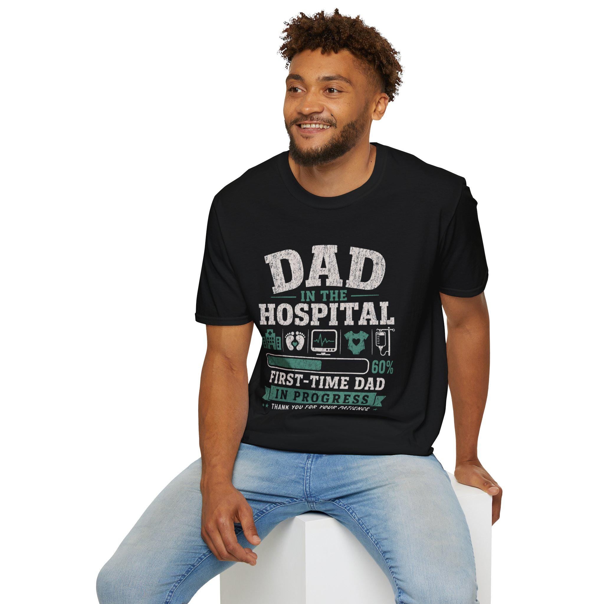 Dad in Hospital T-Shirt | First-Time Dad Progress Tee
