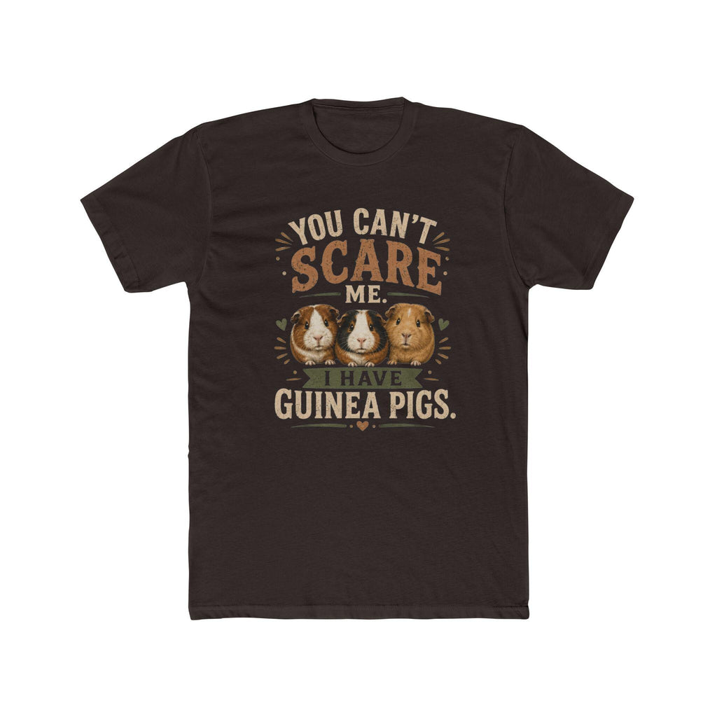 You Can't Scare Me I Have Guinea Pigs T-Shirt | Guinea Pig Tee, Excellent Gift!