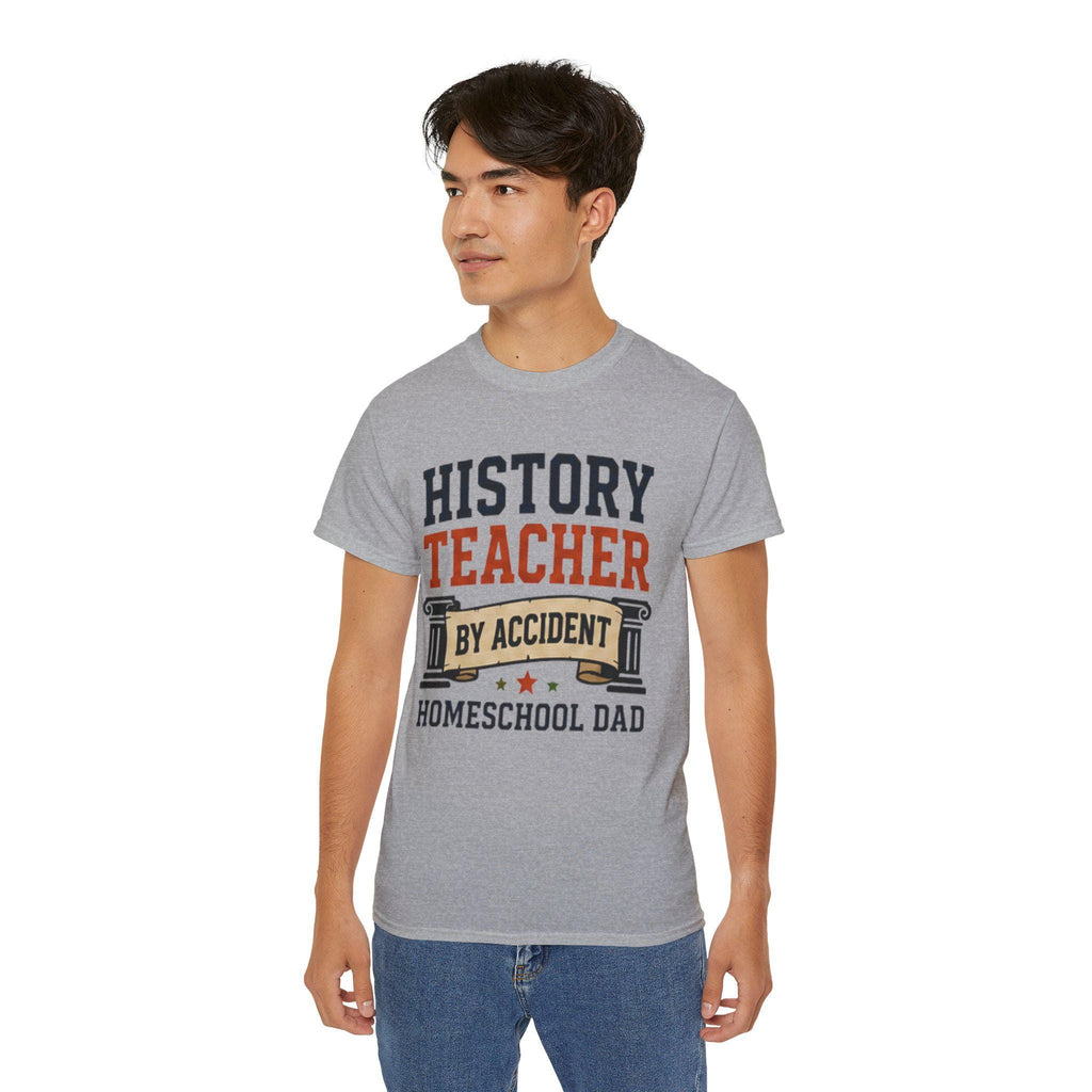 History Teacher by Accident T-Shirt | Homeschool Dad Tee, Vintage Feel Cotton, Excellent Gift!