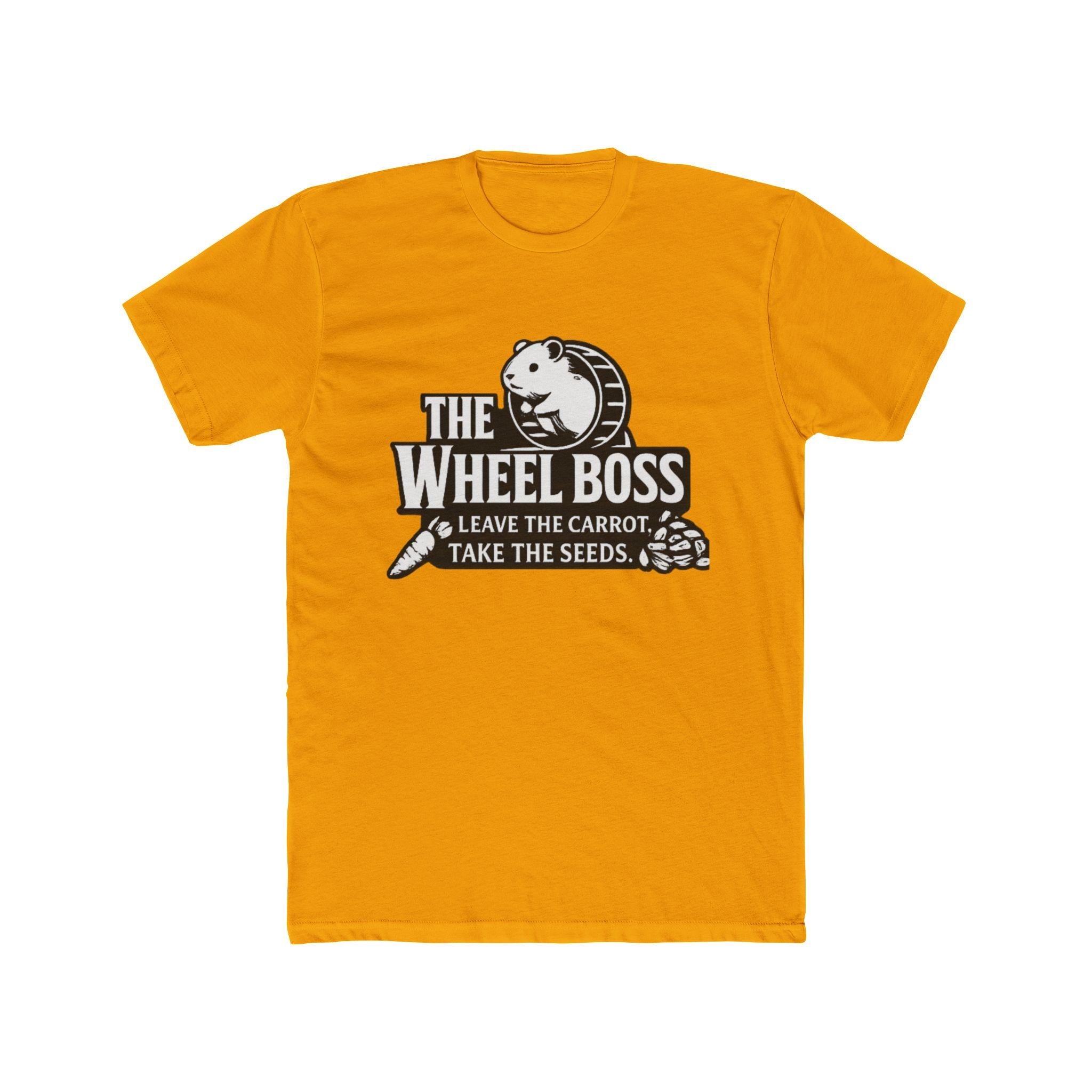 Wheel Boss Hamster Logo Tee | "Leave the Carrot, Take the Seeds", Excellent Gift!