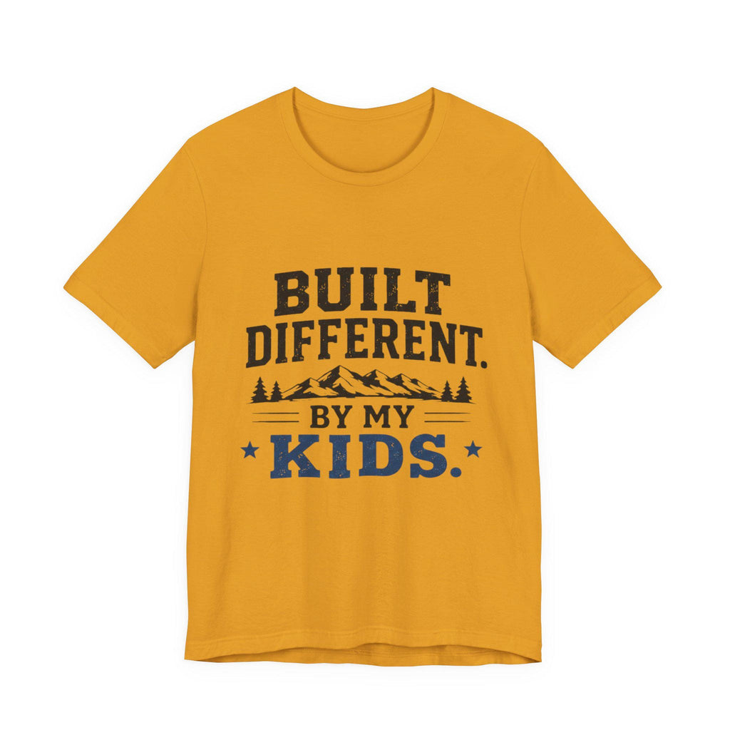 Built Different by My Kids T-Shirt | Parenting Humor Tee, Excellent Gift!