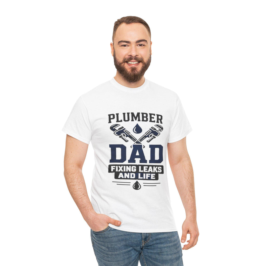 Plumber Dad Fixing Leaks Life T-Shirt | Plumbing Tools Tee Dad Birthday, Excellent Gift!