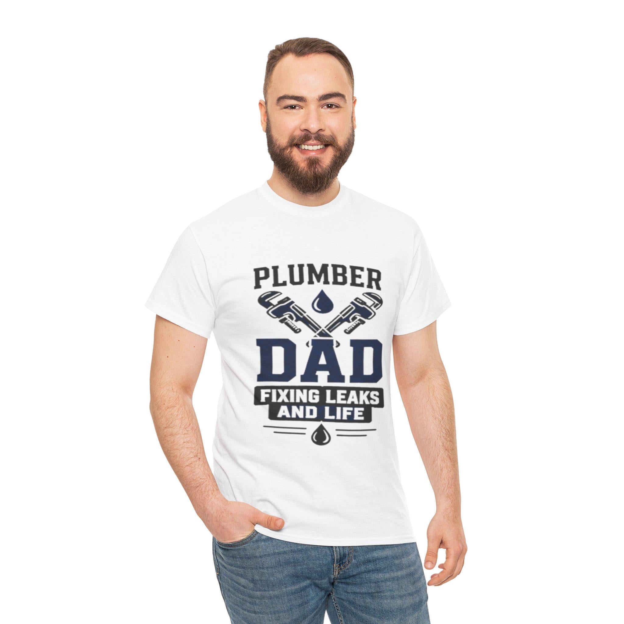 Plumber Dad Fixing Leaks Life T-Shirt | Plumbing Tools Tee Dad Birthday, Excellent Gift!