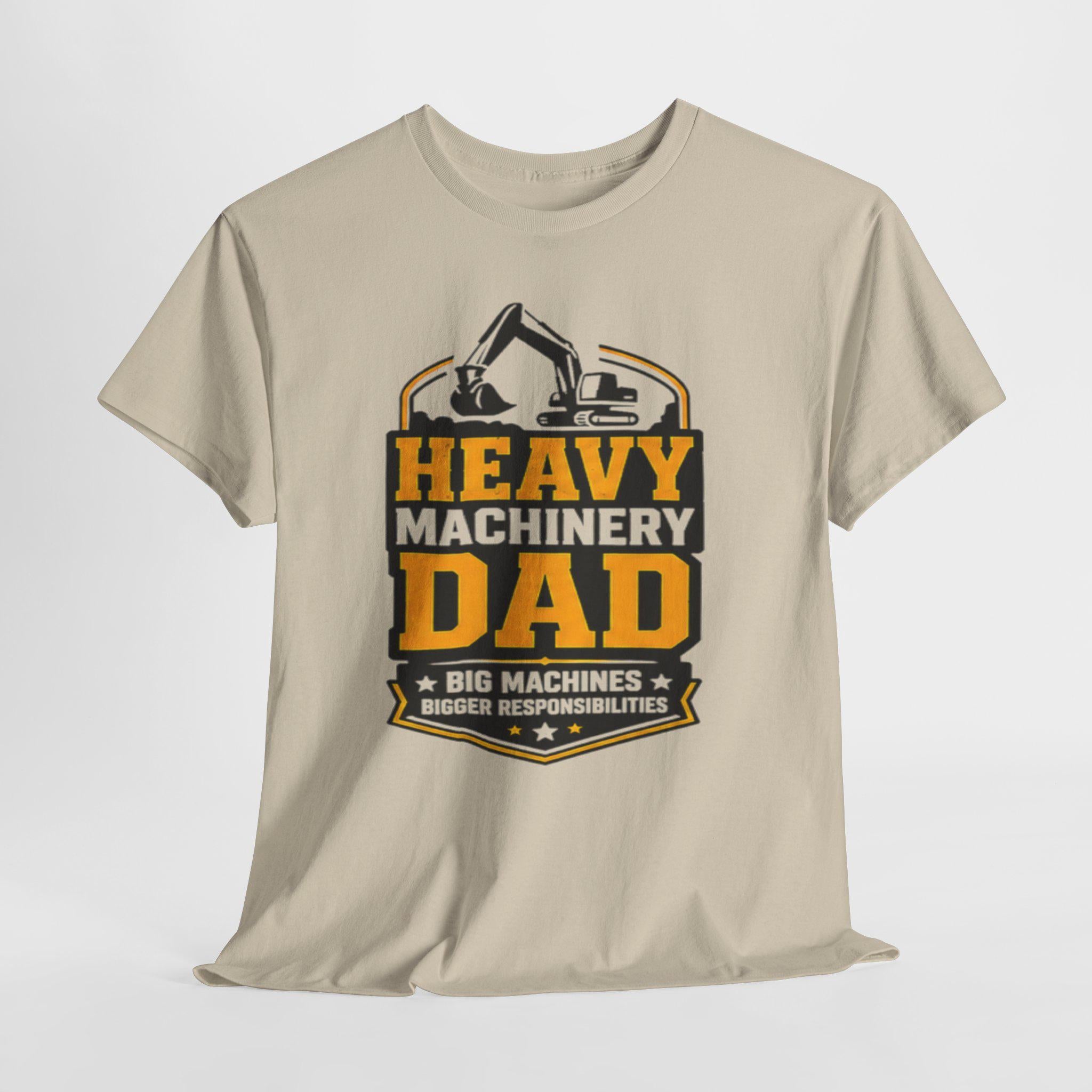 Heavy Machinery Dad T-Shirt | Excavator Construction Dad Tee, Excellent Gift!