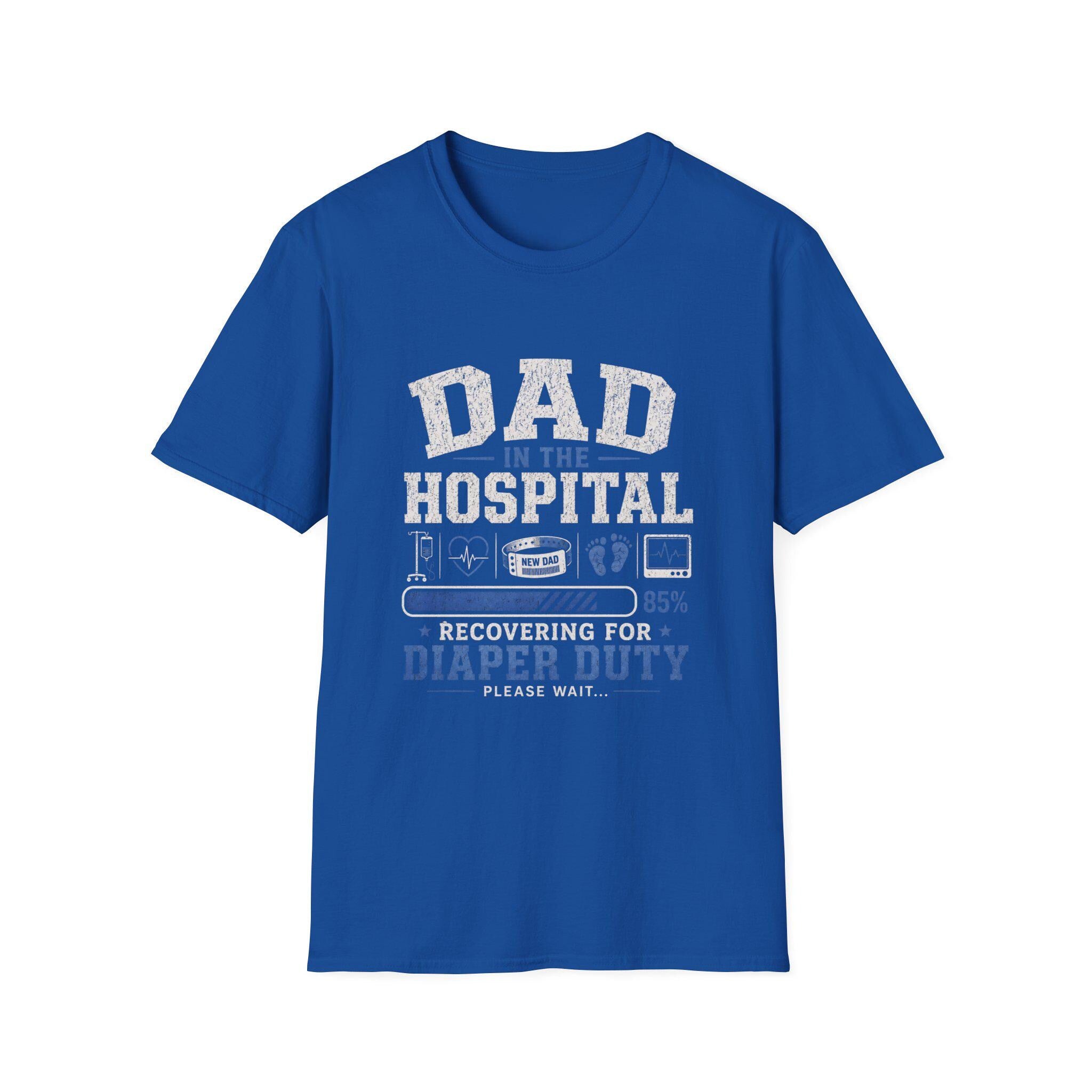 Dad in the Hospital T-Shirt New, First-Time Dad Recovery Tee