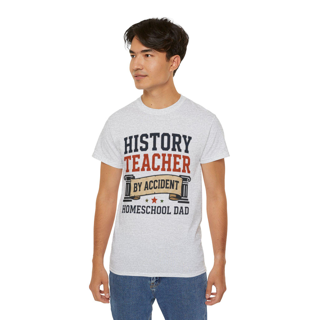 History Teacher by Accident T-Shirt | Homeschool Dad Tee, Vintage Feel Cotton, Excellent Gift!