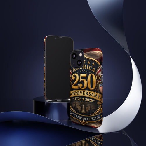 250th Anniversary 1776-2026 Patriotic Phone Case | USA Liberty Emblem, Excellent Gift!