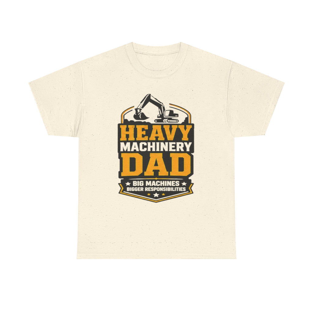 Heavy Machinery Dad T-Shirt | Excavator Construction Dad Tee, Excellent Gift!