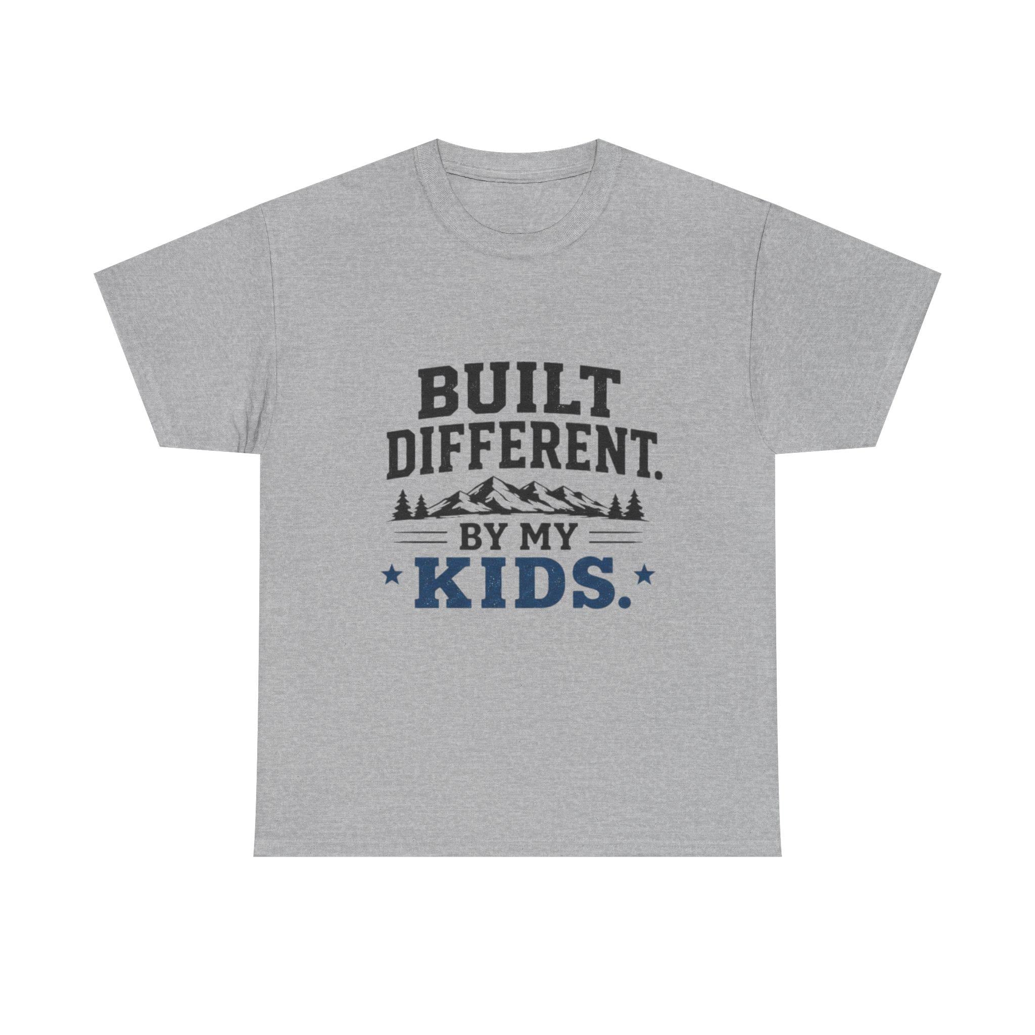 Built Different by My Kids T-Shirt | Parenting Humor, Family Tee, Excellent Gift!