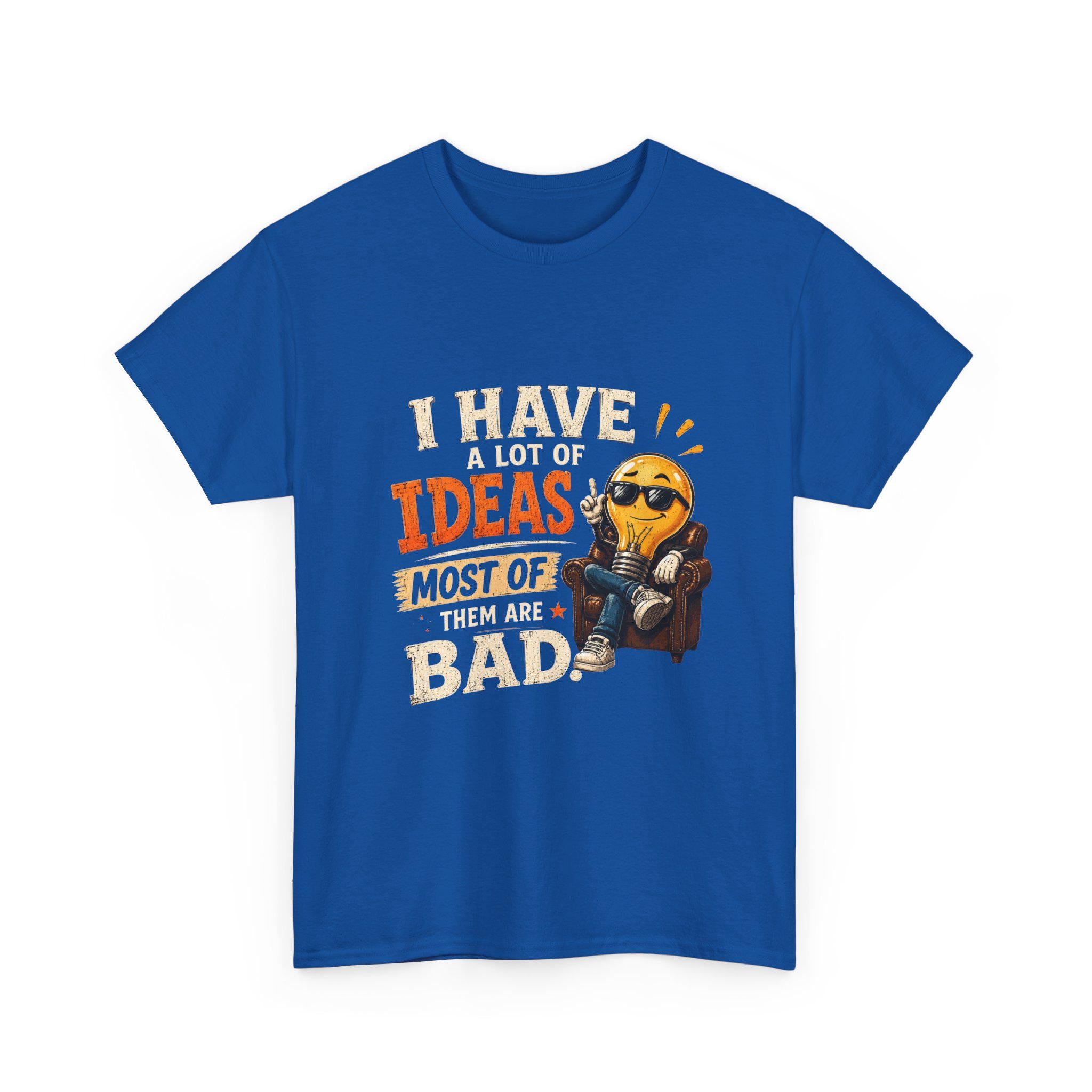 I Have A Lot Of Ideas Most Of Them Are Bad T-Shirt | Funny Emoji Design, Excellent Gift!