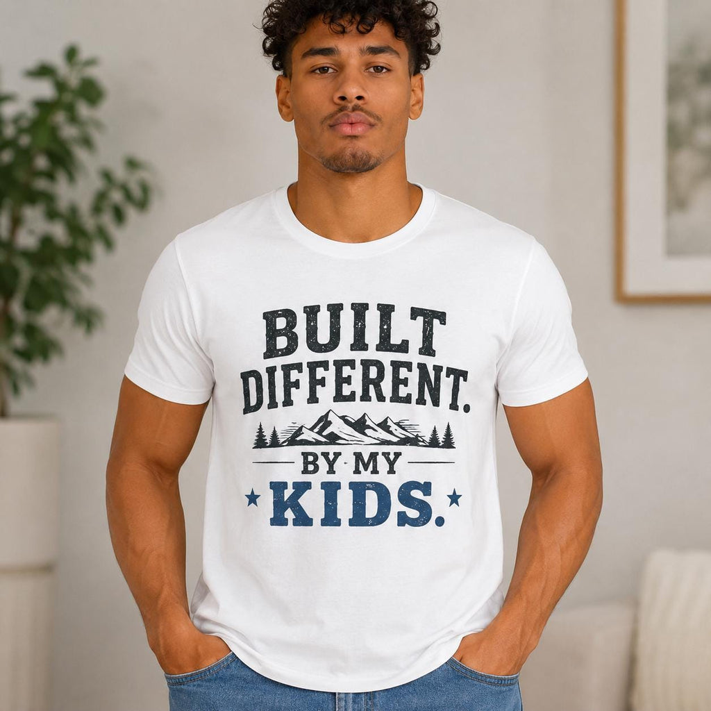 Built Different by My Kids T-Shirt | Parenting Humor Tee, Excellent Gift!