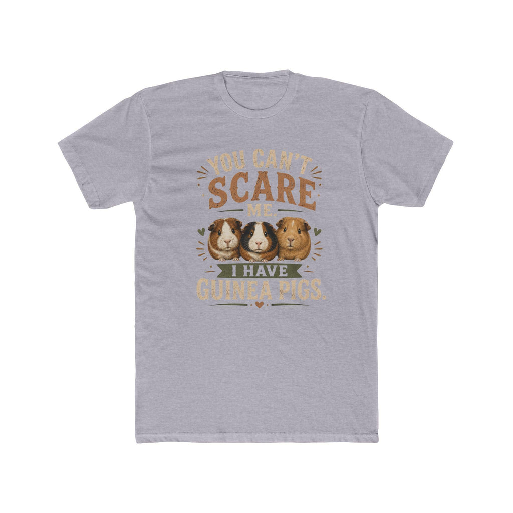 You Can't Scare Me I Have Guinea Pigs T-Shirt | Guinea Pig Tee, Excellent Gift!