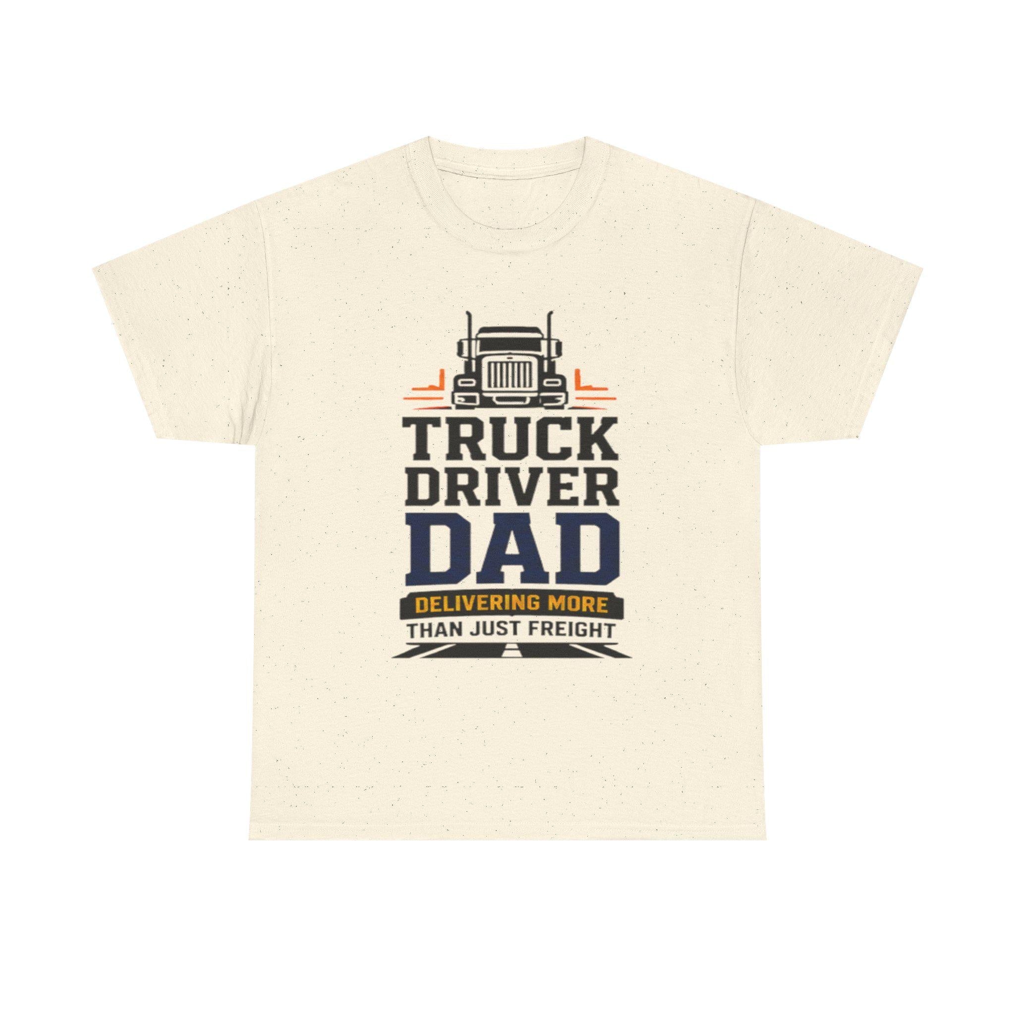Truck Driver Dad T-Shirt | Heavyweight Cotton, Long-Haul Life Graphic, Excellent Gift!