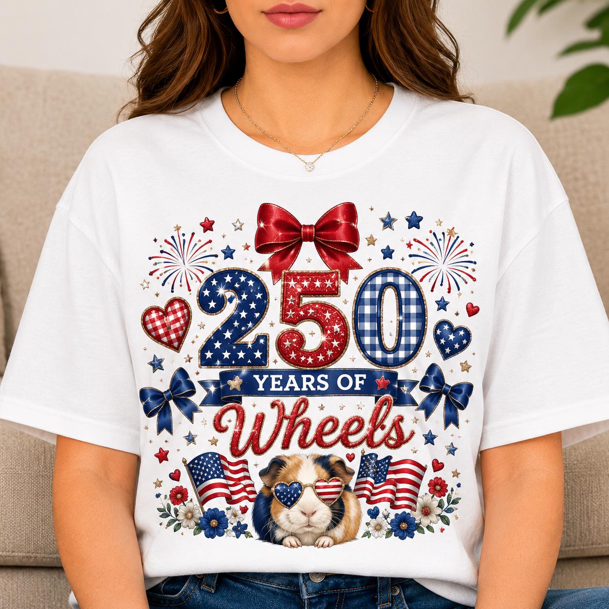 250 Years of Wheeks T-Shirt | Patriotic Guinea Pig Fourth of July, Excellent Gift!