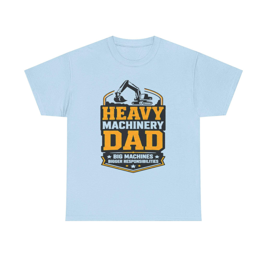 Heavy Machinery Dad T-Shirt | Excavator Construction Dad Tee, Excellent Gift!