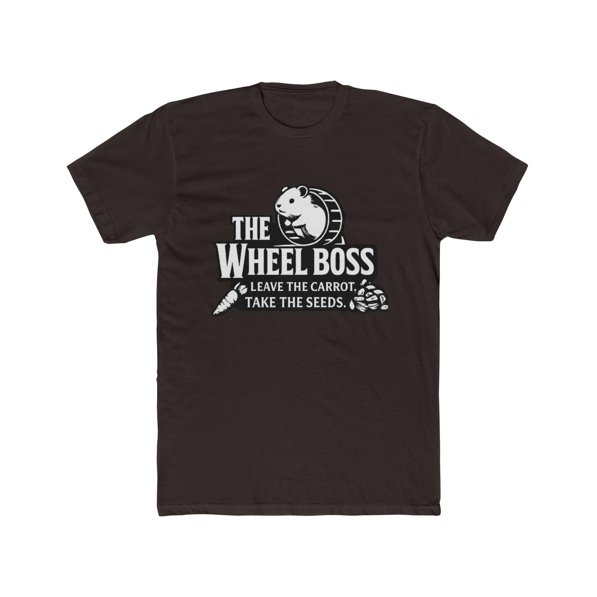 Wheel Boss Hamster Logo Tee | "Leave the Carrot, Take the Seeds", Excellent Gift!